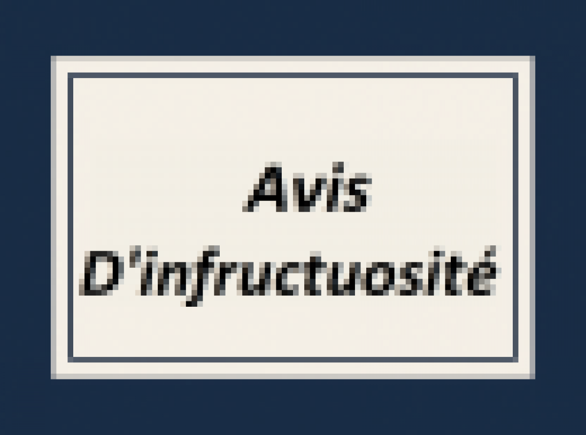 Avis d’infructuosité relatif à l’organisation des marchés publics et des délégations de service public
